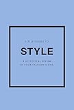 Little Guides to Style III: A Historical Review of Four Fashion Icons (Little Guides to Style, 3)