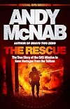 The Rescue: The True Story of the SAS Mission to Save Hostages from the Taliban