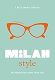 Little Book of Milan Style: The Fashion History of the Iconic City (Little Books of City Style, 6)