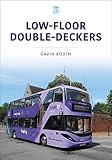Low-Floor Double-Deckers (Britain's Buses Series)
