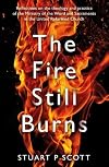The Fire Still Burns