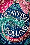 Catfish Rolling