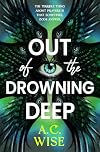 Out of the Drowning Deep