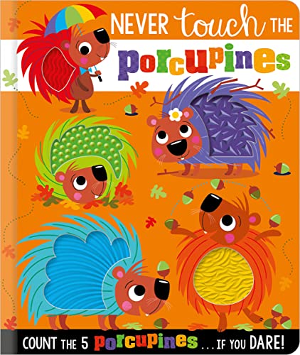 Never Touch the Porcupines! / by Lynch, Stuart