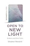 Quaker Quicks: Open to New Light: Quakers and Other Faiths