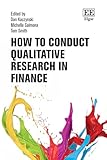 HOW TO CONDUCT QUALITATIVE RESEARCH IN FINANCE