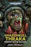 Ghazghkull Thraka: Prophet of the Waaagh! (Warhammer 40,000)