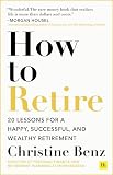 "How to Retire" — Christine Benz (Hardcover, 20 Lessons)