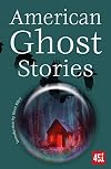 American Ghost Stories (Ghost Stories)