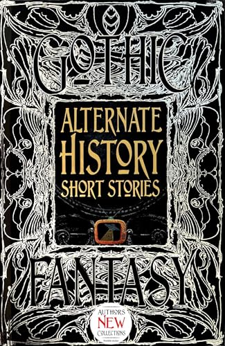Alternate History Short Stories (By: Flame Tree Studio (Literature and Science)) cover