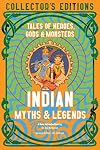 Indian Myths & Legends: Tales of Heroes, Gods & Monsters (Flame Tree Collector's Editions)
