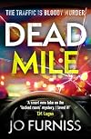 Dead Mile: A compulsive locked room mystery with a unique twist, set on a gridlocked motorway during rush hour