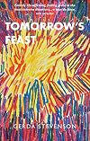 Tomorrow's Feast – "A tour de force" MEG BATEMAN