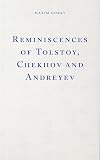Reminiscences of Tolstoy, Chekhov, and Andreyev