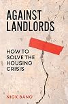 Against Landlords: How to Solve the Housing Crisis