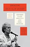Engaging Erik Olin Wright: Between Class Analysis and Real Utopias