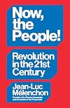 Now, the People!: Revolution in the Twenty-First Century