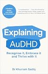 Explaining AuDHD : A guide to Autism and ADHD Co-concurrence