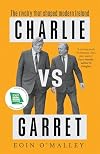 Charlie vs Garret: The Rivalry That Shaped Modern Ireland