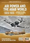 Air Power and the Arab World 1909-1955, Volume 10: The First Arab-Israeli War Begins, 15-31 May 1948 (MiddleEast@War)