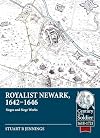 Royalist Newark, 1642-1646: Sieges and Siege Works (Century of the Soldier)