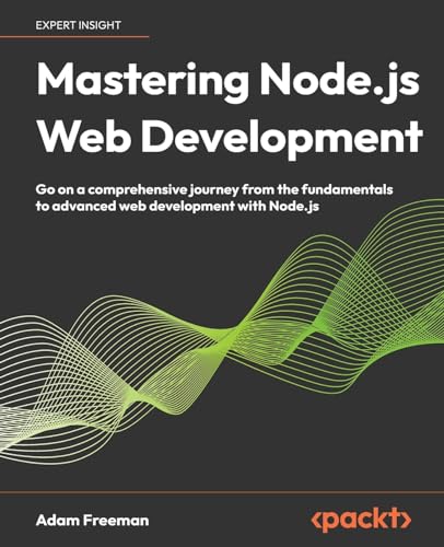 Details for MASTERING NODE.JS WEB DEVELOPMENT : Go on a comprehensive ...