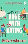 Not Quite Done with Dating: the most uplifting and feel good romcom of 2026 (English Edition)