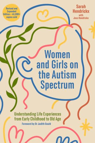 Women and Girls on the Autism Spectrum by Sarah Hendrickx