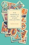 The Madman's Guide to Stamp Collecting