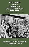 Poland under German Occupation, 1939-1945: New Perspectives