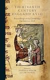 Thirteenth Century England XVIII: Proceedings of the Cambridge Conference, 2019