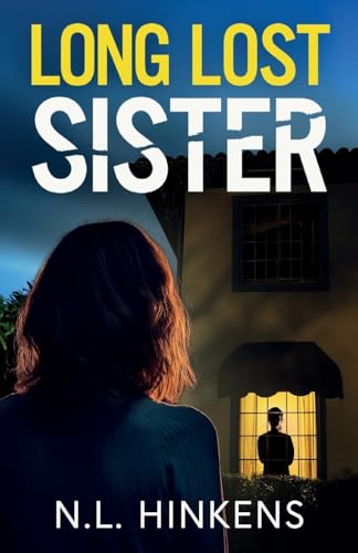 Long-Lost Sister : A Psychological Suspense Thriller / by Hinkens, N. L
