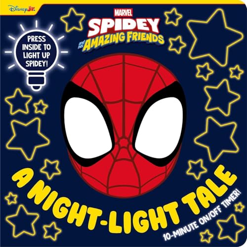 Marvel Spidey and His Amazing Friends : A Night-Light Tale.