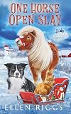 One Horse Open Slay (Bought-the-Farm Mystery)