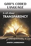 God's Coded Language Is All about Transparency