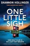 One Little Sigh: A totally compelling and breathtaking small town thriller (Chief Maggie Riley)