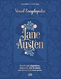 Jane Austen: Visual Encyclopedia: Novels and adaptations, characters and locations · Enter the world of the famous novelist.