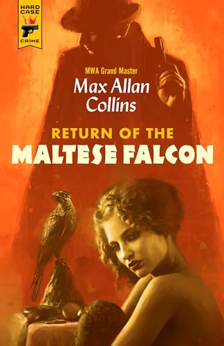 Return of the Maltese Falcon (By: Max Allan Collins) cover