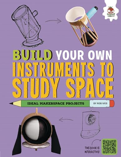 Build Your Own Instruments to Study Space / by IVes, Rob