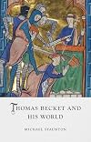 Thomas Becket and His World (Medieval Lives)