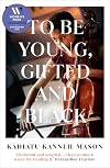 To Be Young, Gifted and Black