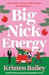 Big Nick Energy: A totally hilarious and heartwarming holiday rom-com