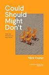 Could, Should, Might, Don't: How we think about the future