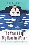 The Year I Lay My Head In Water: Swimming Scandinavia in Search of a Better Life
