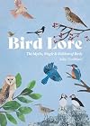 Bird Lore: The Myths, Folklore and Meaning of Birds
