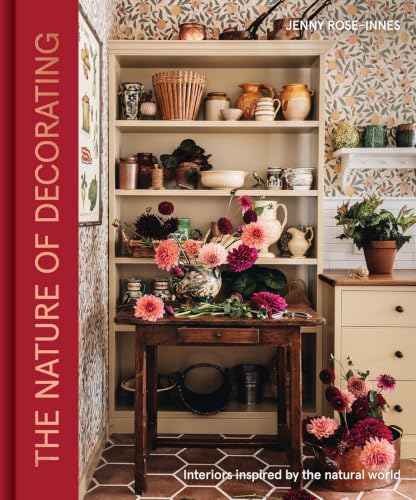 The Nature of Decorating: Interiors Inspired by the Natural World