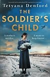 The Soldier's Child: A powerful and heartbreaking WW2 saga based on a true story
