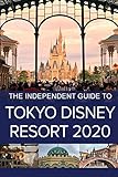 The Independent Guide To Tokyo Disney Resort 2020