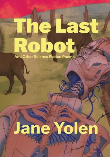 The Last Robot and Other Science Fiction Poems book cover