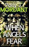 When Angels Fear (The Flammark Series)